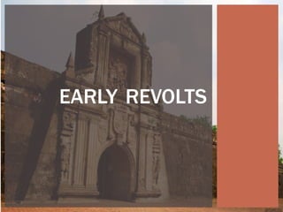EARLY REVOLTS 
 