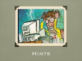 Hints
 