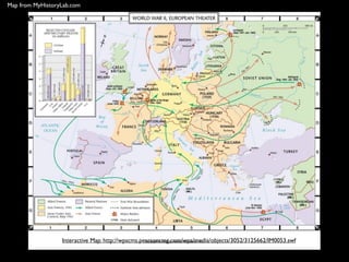 Map from MyHistoryLab.com
Interactive Map: http://wpscms.pearsoncmg.com/wps/media/objects/3052/3125662/IM0053.swf
 
