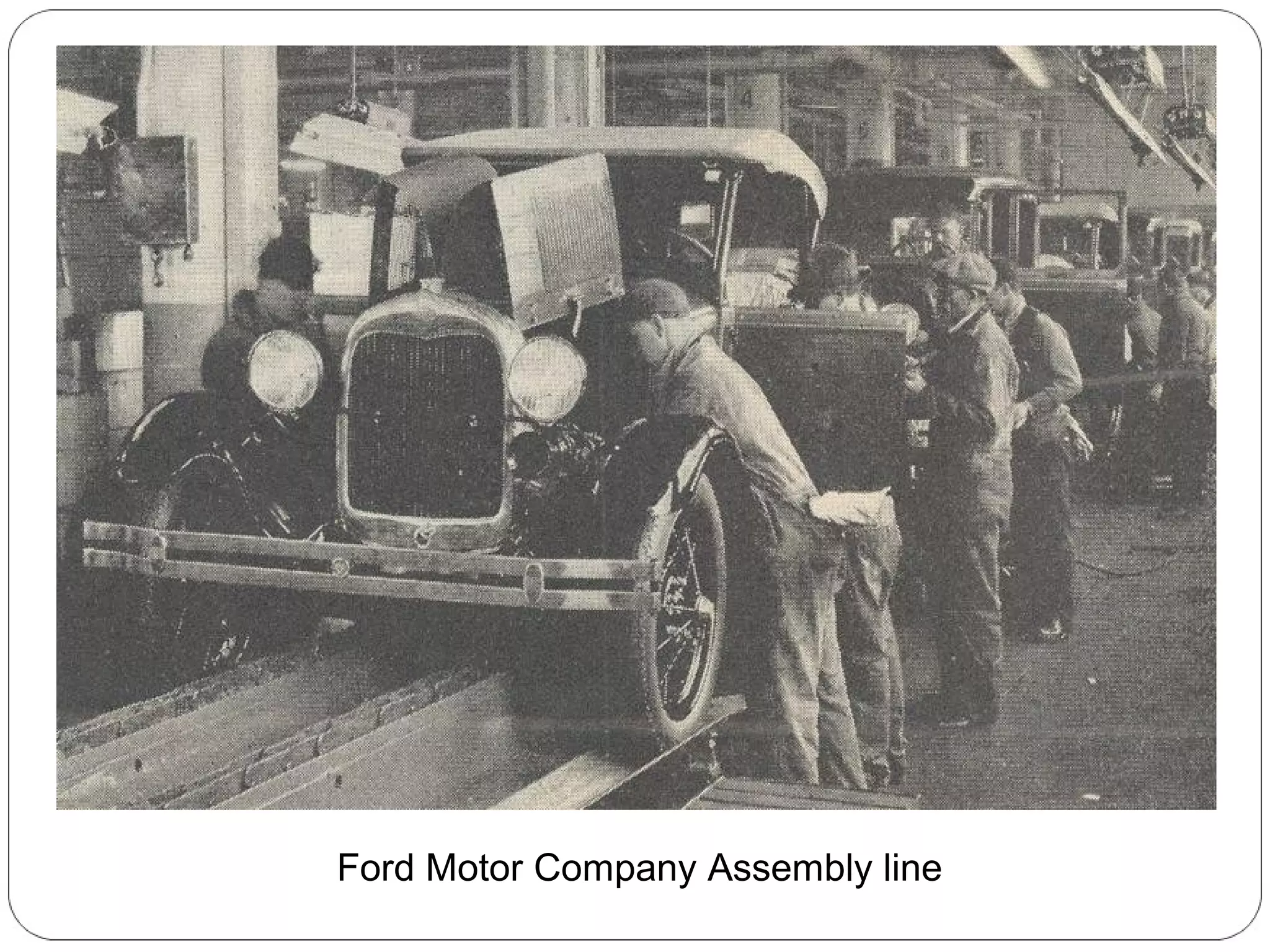 Ford Motor Company Assembly line

 