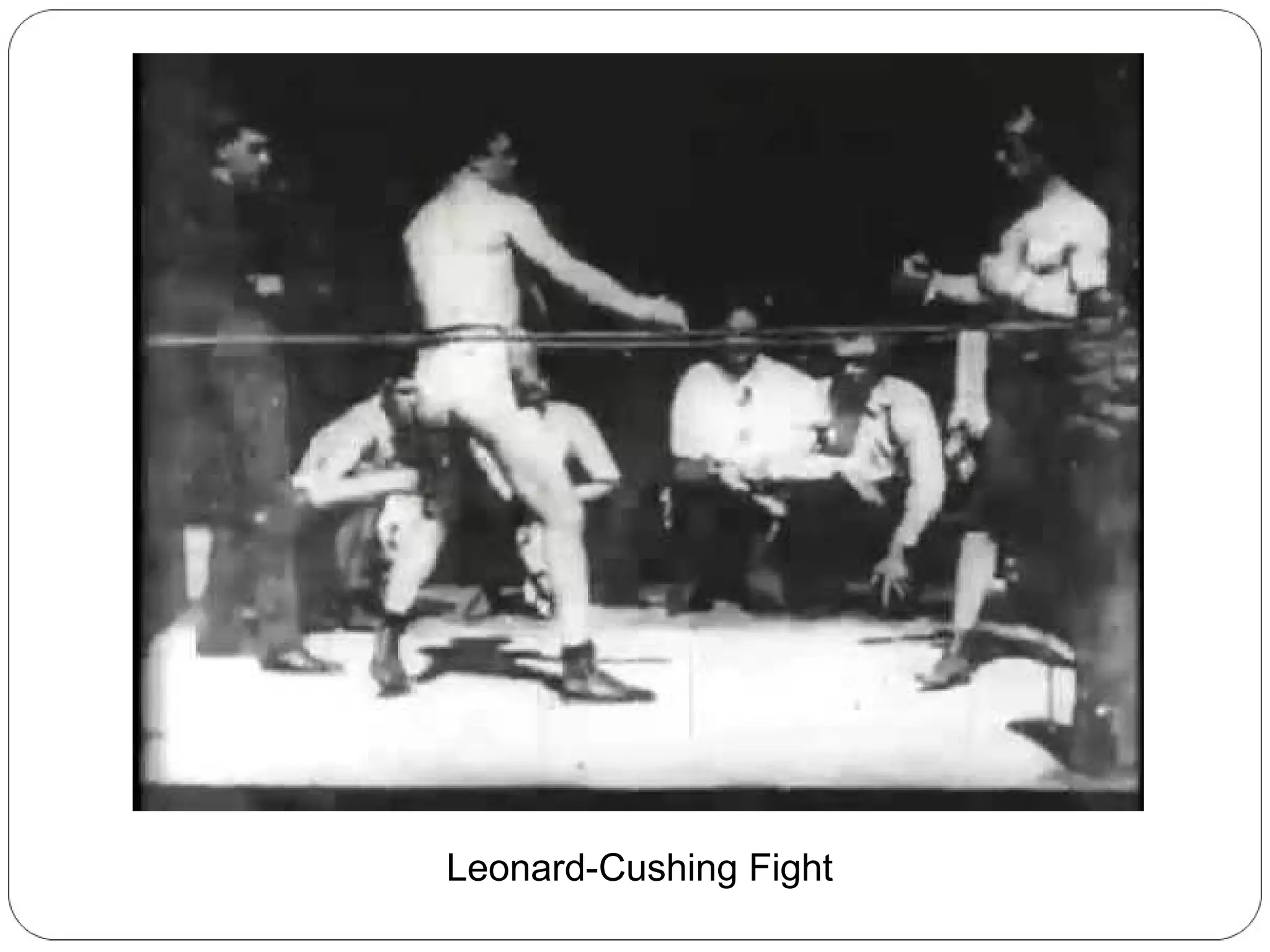 Leonard-Cushing Fight

 