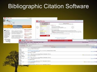 Bibliographic Citation Software
REFWORKS

 