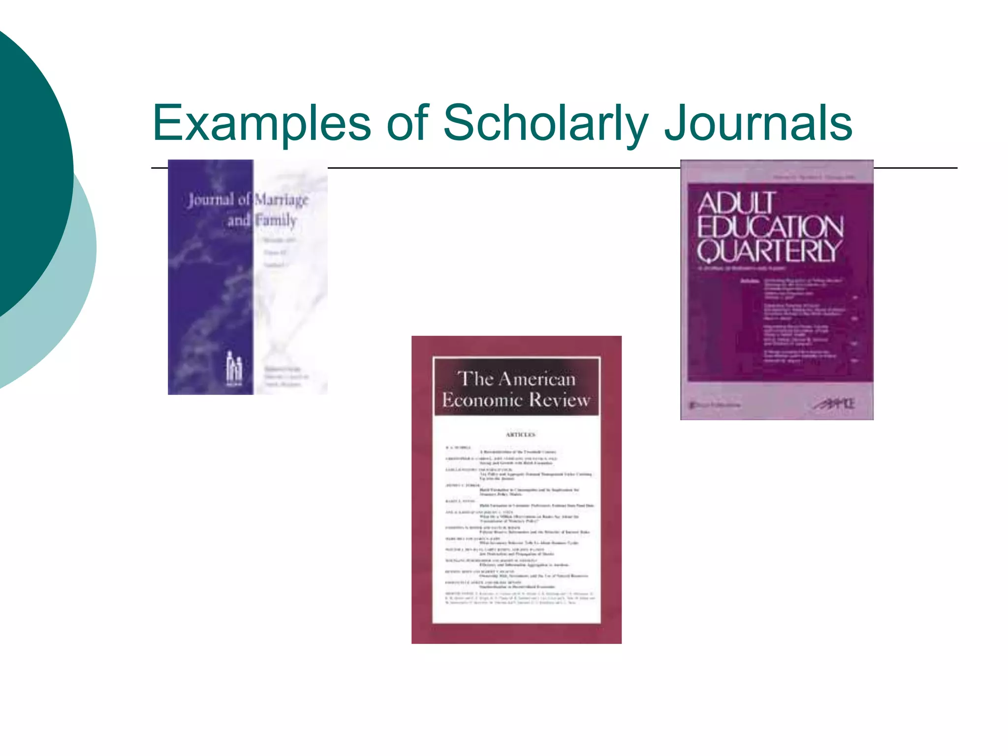 Examples of Scholarly Journals
 
