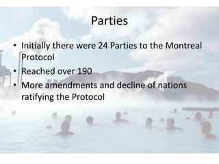 The Montreal Protocol on Substances that Deplete the Ozone Layer | PPTX