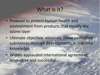 The Montreal Protocol on Substances that Deplete the Ozone Layer | PPTX