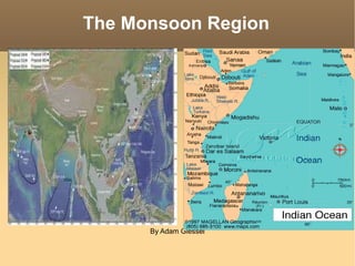 The Monsoon Region By Adam Giessel 