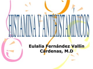 Eulalia Fernández Vallín
     Cárdenas, M.D
 