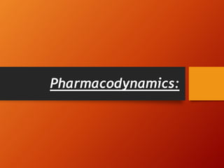 Pharmacodynamics:
 