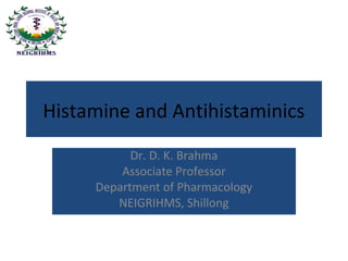 Dr. D. K. Brahma
Associate Professor
Department of Pharmacology
NEIGRIHMS, Shillong
 