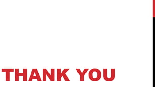 THANK YOU
 