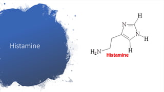 Histamine
 