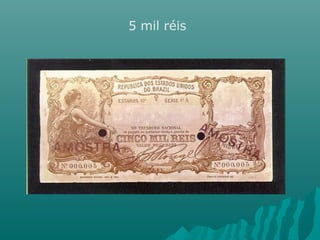 5 mil réis

 