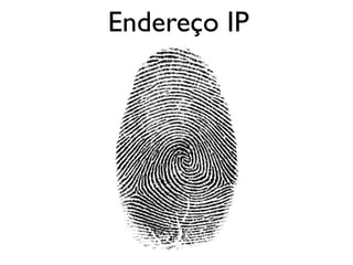 Endereço IP
 