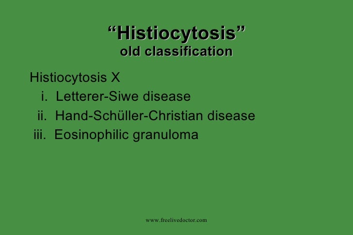 Histiocytosis Histiocytosis