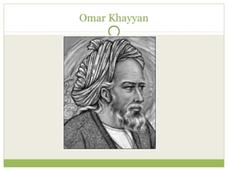 Omar Khayyan
 
