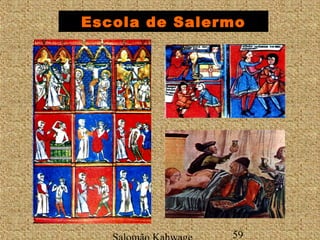 Escola de Salermo 
Salomão Kahwage 59 
 