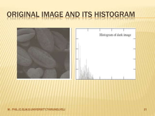 ORIGINAL IMAGE AND ITS HISTOGRAM
 