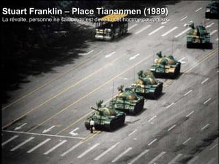 Stuart Franklin – Place Tiananmen (1989) La révolte, personne ne sait ce qu’est devenu cet homme courageux. 
