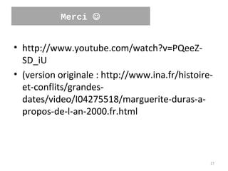 Merci 


• http://www.youtube.com/watch?v=PQeeZ-
  SD_iU
• (version originale : http://www.ina.fr/histoire-
  et-conflits...
