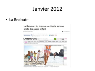 Janvier 2012
• La Redoute
 