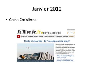 Janvier 2012
• Costa Croisières
 