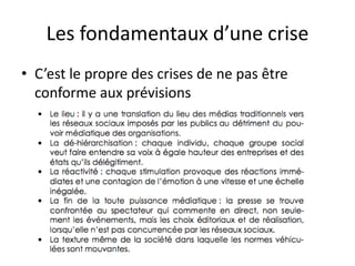 Les fondamentaux d’une crise
• C’est le propre des crises de ne pas être
  conforme aux prévisions
 