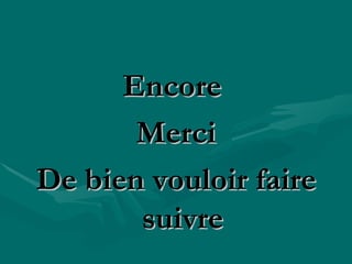 Encore  Merci De bien vouloir faire suivre 