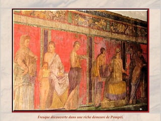 Fresque découverte dans une riche demeure de Pompéi.
 
