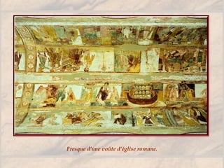 Fresque d’une voûte d’église romane.
 