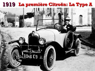 1919 La première Citroën: La Type A

 