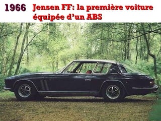 11996666 JJeennsseenn FFFF:: llaa pprreemmiièèrree vvooiittuurree 
ééqquuiippééee dd’’uunn AABBSS 
 