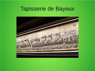Tapisserie de Bayeux
 