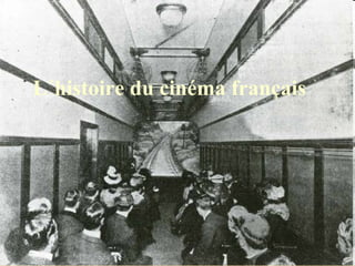 L´histoire du cinéma français 