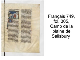 Français 749, fol. 305, Camp de la plaine de Salisbury  