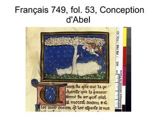 Français 749, fol. 53, Conception d'Abel  