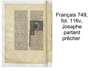 Français 749, fol. 116v, Josaphe partant prêcher  
