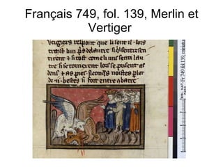 Français 749, fol. 139, Merlin et Vertiger  