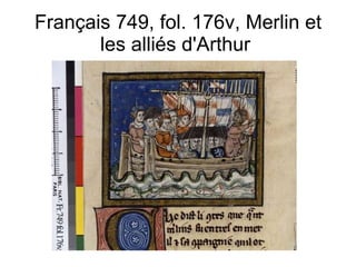 Français 749, fol. 176v, Merlin et les alliés d'Arthur  