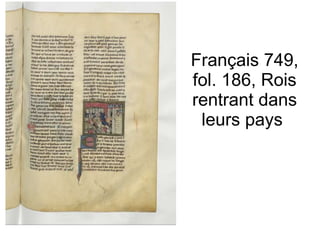 Français 749, fol. 186, Rois rentrant dans leurs pays  