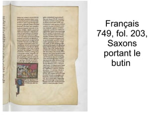 Français 749, fol. 203, Saxons portant le butin  