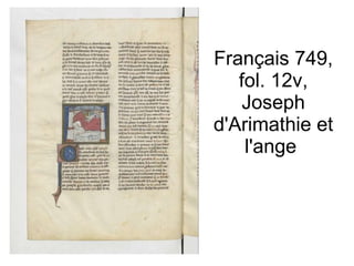 Français 749, fol. 12v, Joseph d'Arimathie et l'ange  