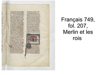 Français 749, fol. 207, Merlin et les rois  