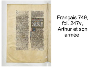 Français 749, fol. 247v, Arthur et son armée  