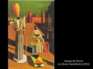 Giorgio de Chirico
Les Muses inquiétantes (1916)
 