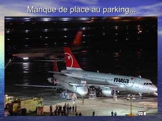 Manque de place au parking... 