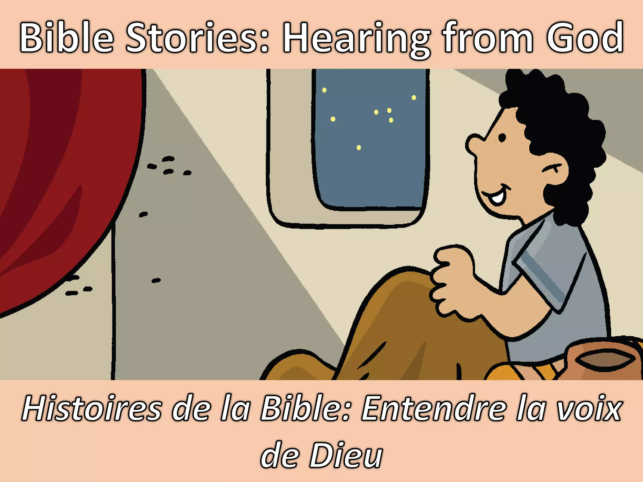 Histoires de la Bible Entendre la voix de Dieu Bible Stories