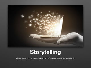 Storytelling
Vous avez un produit à vendre ? J’ai une histoire à raconter.
www.isabellejh.com
 