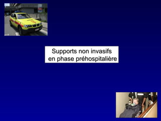 Supports non invasifs en phase préhospitalière 