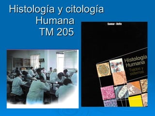 Histología y citología Humana  TM 205 