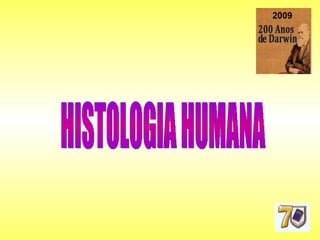 HISTOLOGIA HUMANA 2009 